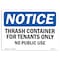 Signmission OSHA Sign, 7" H, Rigid Plastic, NOTICE Trash Container For Tenants No Public Use Sign, Landscape OS-NS-P-710-L-16742 - alternate 1